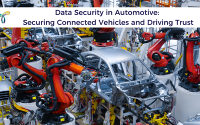 Data Security in Automotive: Securing Connected Vehicles and Driving Trust